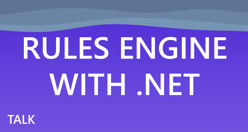 Rules Engine with .NET