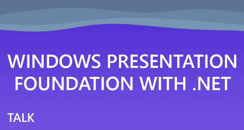 Windows Presentation Foundation with .NET