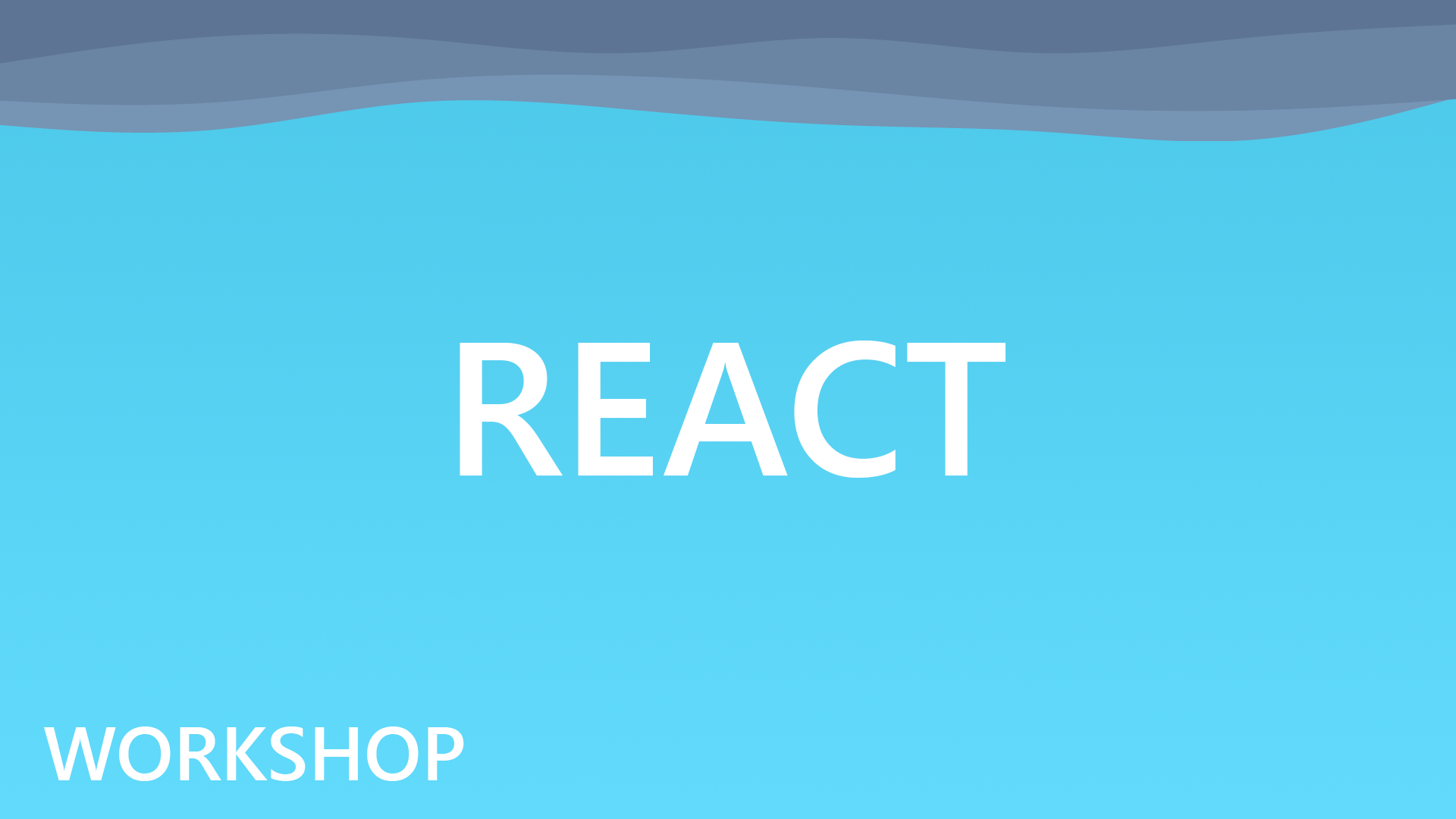 React