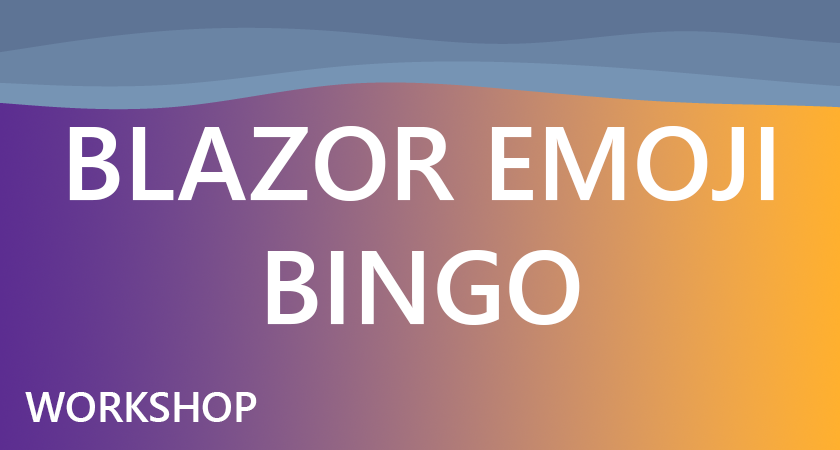 Blazor Emoji Bingo Workshop